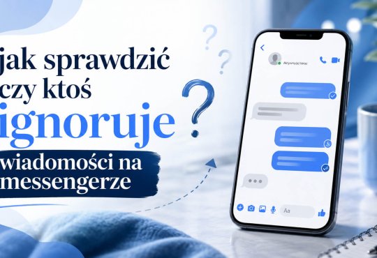 jak sprawdzić czy ktoś ignoruje wiadomości na messengerze